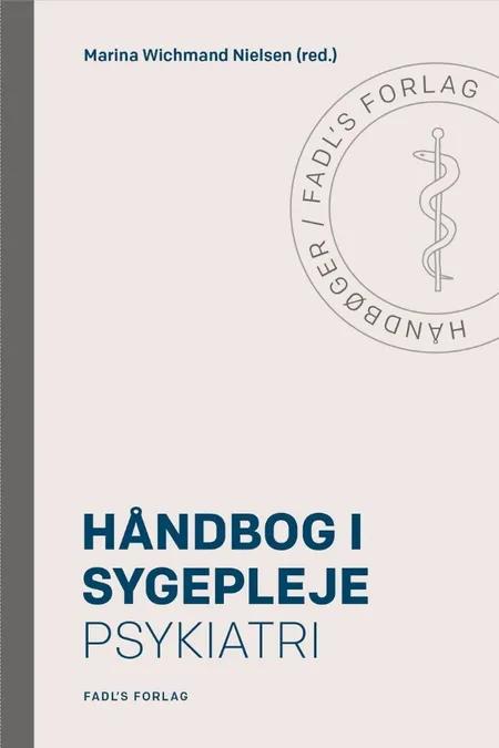 Håndbog i sygepleje: Psykiatri af Marina Wichmand Nielsen