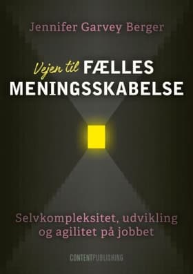 Vejen til fælles meningsskabelse af Jennifer Garvey Berger