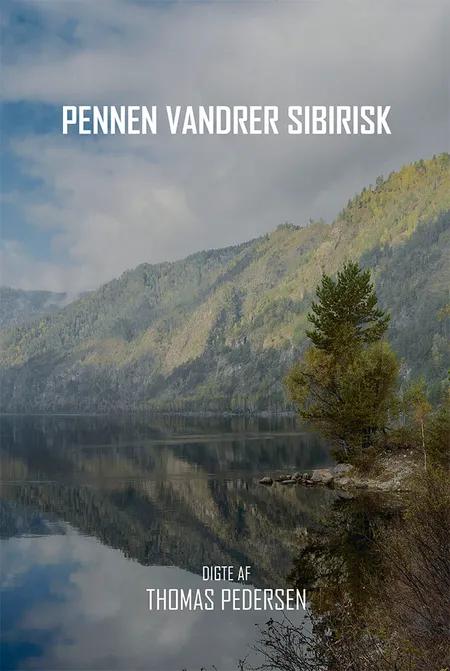 Pennen vandrer sibirisk af Thomas Pedersen