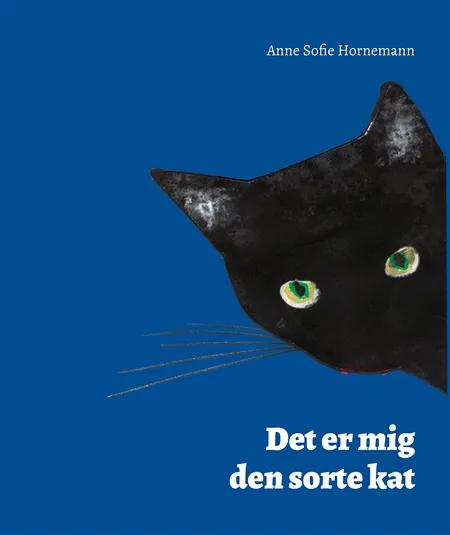 Det er mig den sorte kat af Anne Sofie Hornemann