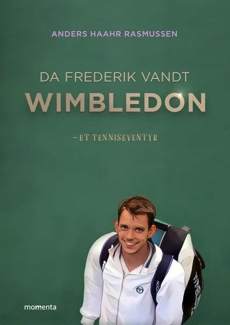 Da Frederik vandt Wimbledon af Anders Haahr Rasmussen