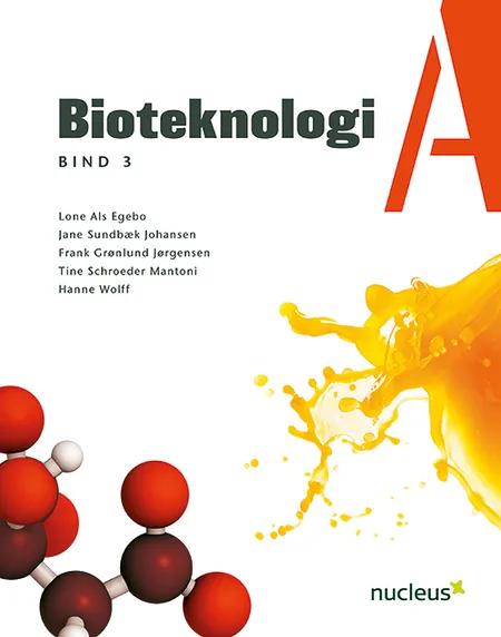 Bioteknologi A - Bind 3 af Lone Als Egebo