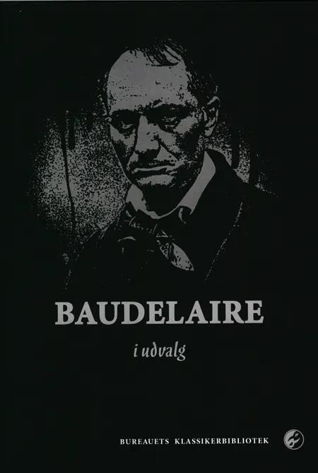 Baudelaire i udvalg af Charles Baudelaire
