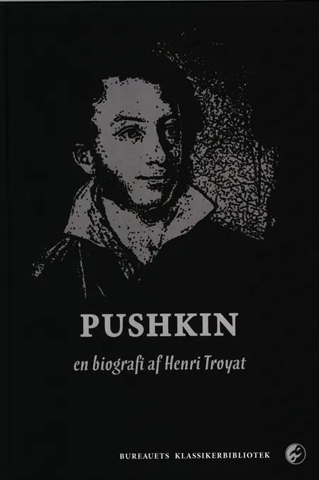 Pushkin - en biografi af Henri Troyat