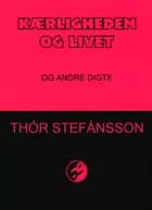 Kærligheden og livet & andre digte