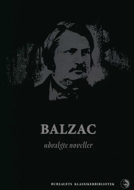 Balzac - udvalgte noveller af Honoré de Balzac