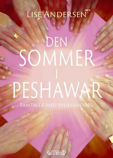 Den sommer i Peshawar af Lise Andersen