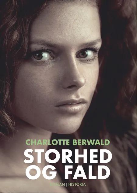Storhed og Fald af Charlotte Berwald