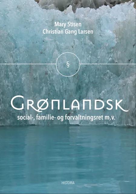 Grønlandsk social-, familie- og forvaltningsret mv. af Mary Stisen