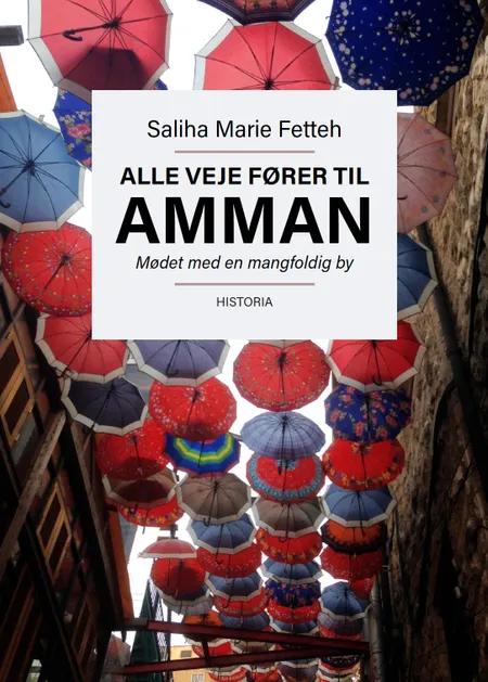 Alle veje fører til Amman af Saliha Marie Fetteh