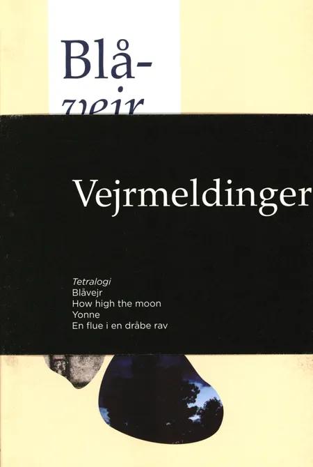 Vejrmeldinger, Tetralogi af Per Aage Brandt