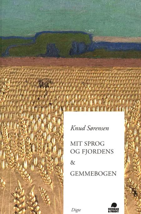 Mit sprog og fjordens & Gemmebogen af Knud Sørensen