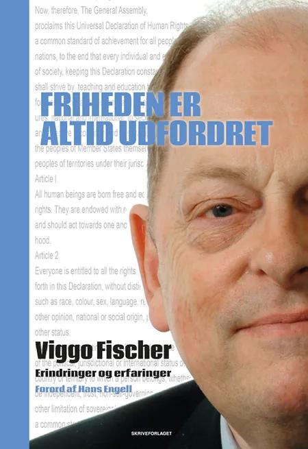 Friheden er altid udfordret af Viggo Fischer