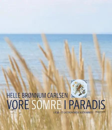 Vore somre i paradis af Helle Brønnum Carlsen