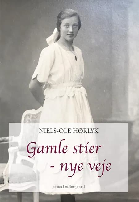 Gamle stier - nye veje af Niels-Ole Hørlyk
