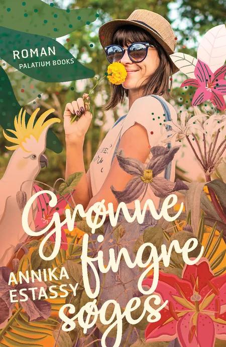 Grønne fingre søges af Annika Estassy
