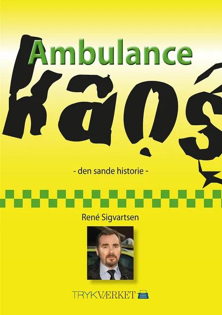 Ambulancekaos af René Sigvartsen