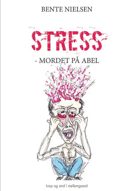 Stress af Bente Nielsen