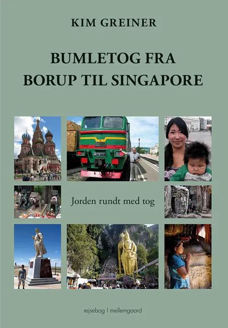 Bumletog fra Borup til Singapore af Kim Greiner