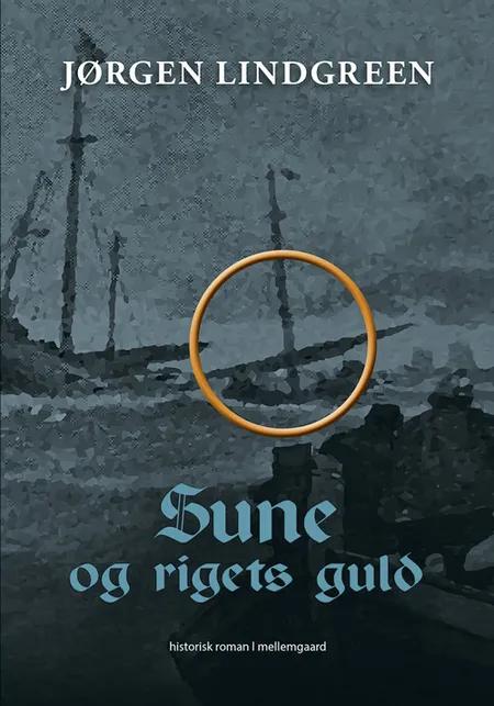 Sune og rigets guld af Jørgen Lindgreen