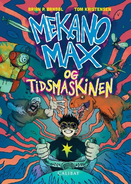 Mekano Max og tidsmaskinen af Brian P. Ørnbøl