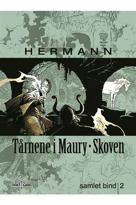 Tårnene i Maury-Skoven samlet bind 2 af Hermann