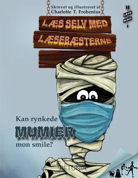 Kan rynkede mumier mon smile? af Charlotte T. Frobenius