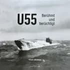 U-55 Berühmt und berüchtigt