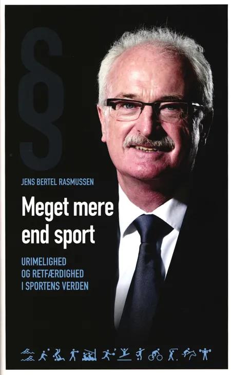 Meget mere end sport - urimelighed og retfærdighed i sportens verden af Jens Bertel Rasmussen