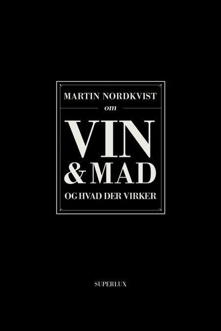 Om vin & mad og hvad er virker af Martin Nordkvist