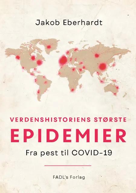 Verdenshistoriens største epidemier af Jakob Eberhardt