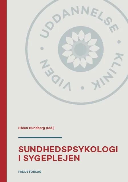 Sundhedspsykologi i sygeplejen af Steen Hundborg