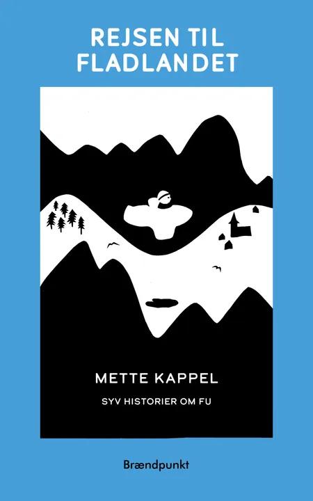 Rejsen til fladlandet af Mette Kappel