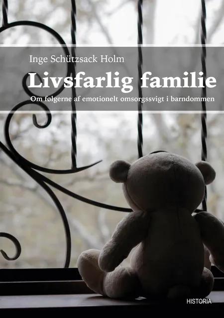 Livsfarlig familie af Inge Schützsack Holm