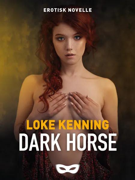 Dark Horse af Loke Kenning
