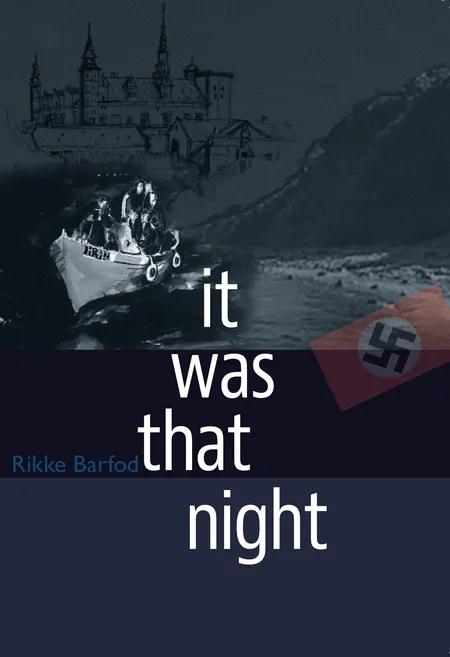 It Was That Night af Rikke Barfod