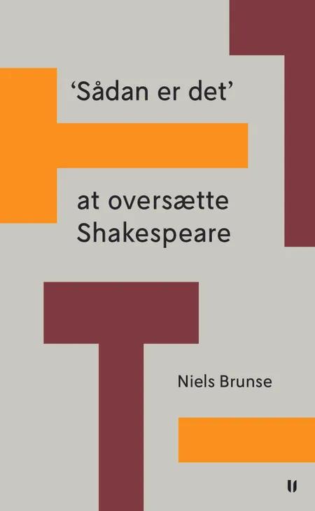 'Sådan er det' at oversætte Shakespeare af Niels Brunse