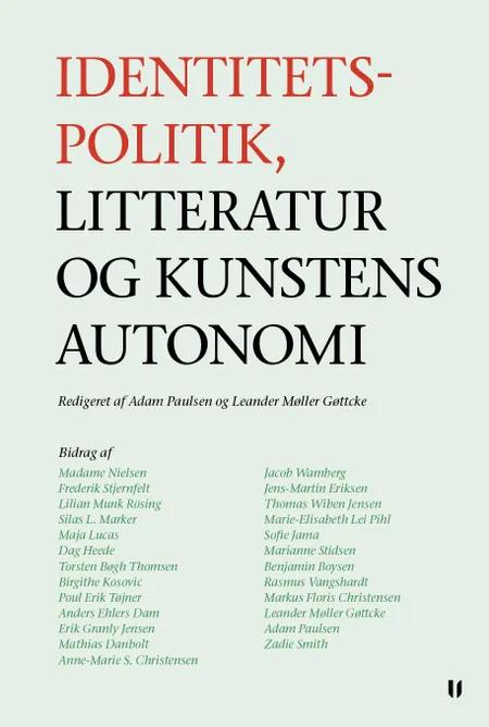 Identitetspolitik, litteratur og kunstens autonomi af Frederik Stjernfelt
