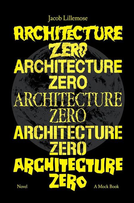 Architecture Zero af Jacob Lillemose
