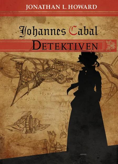 Johannes Cabal - Detektiven af Jonathan L. Howard