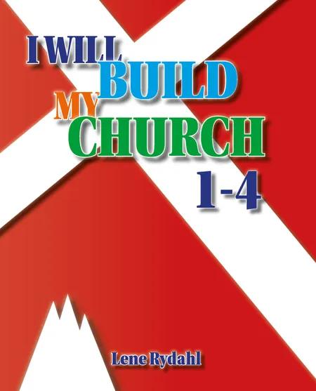 I WILL BUILD MY CHURCH af Lene Rydahl