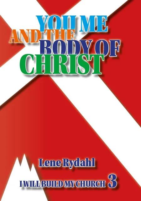 YOU, ME AND THE BODY OF CHRIST af Lene Rydahl