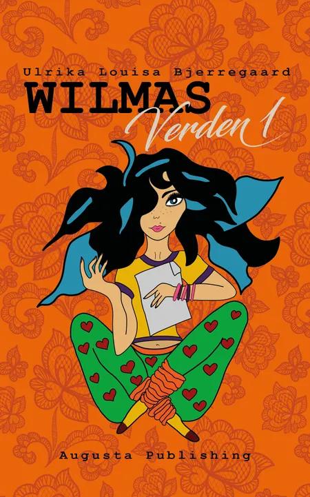 Wilmas Verden af Ulrika Louisa Bjerregaard