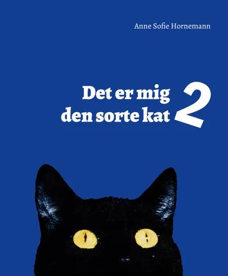 Det er mig den sorte kat 2 af Anne Sofie Hornemann