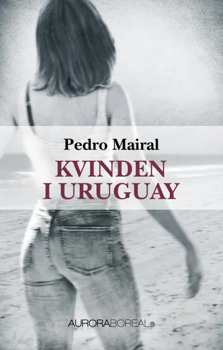 Kvinden i Uruguay af Pedro Mairal