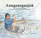 Aanngannguujuk – The Boy was Kidnapped af H.C. Petersen