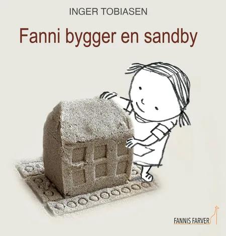 Fanni bygger en sandby af Inger Tobiasen