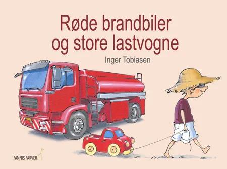 Røde brandbiler og store lastvogne af Inger Tobiasen