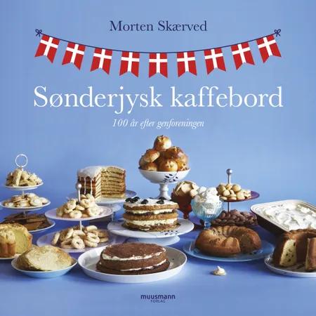 Sønderjysk kaffebord af Morten Skærved