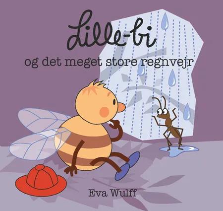 Lille-bi og det meget store regnvejr af Eva Wulff